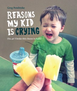 Reasons my kid is crying book cover
