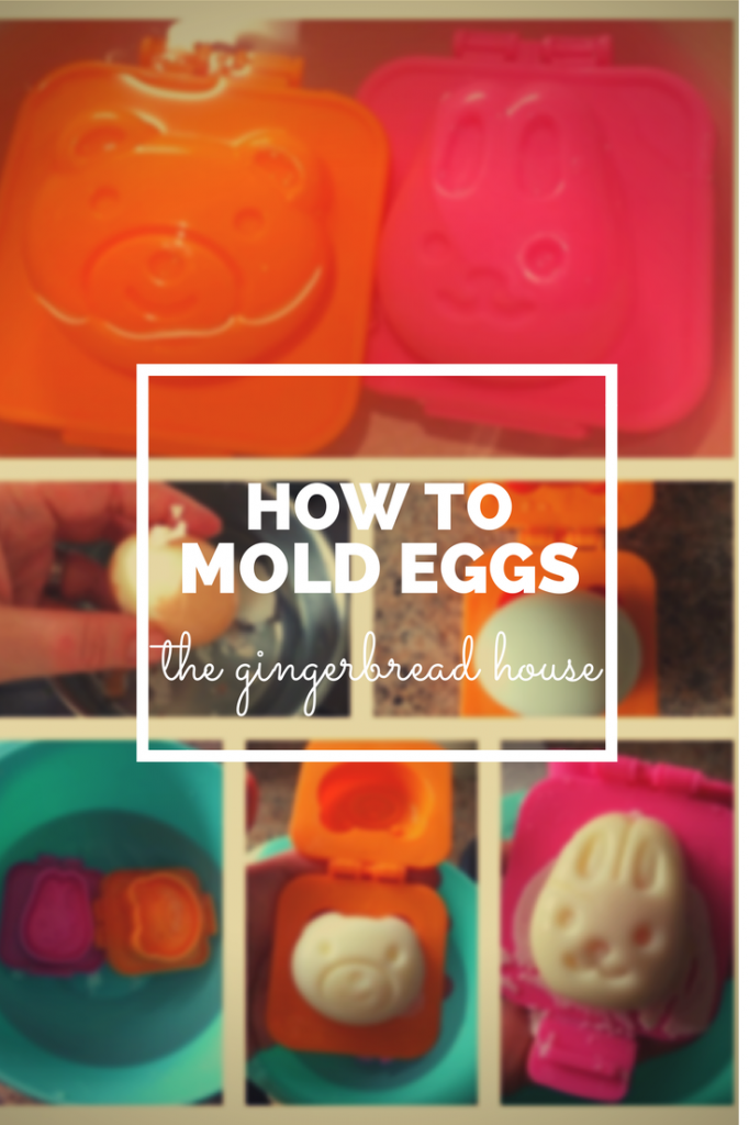 how to mold eggs - the gingerbread house