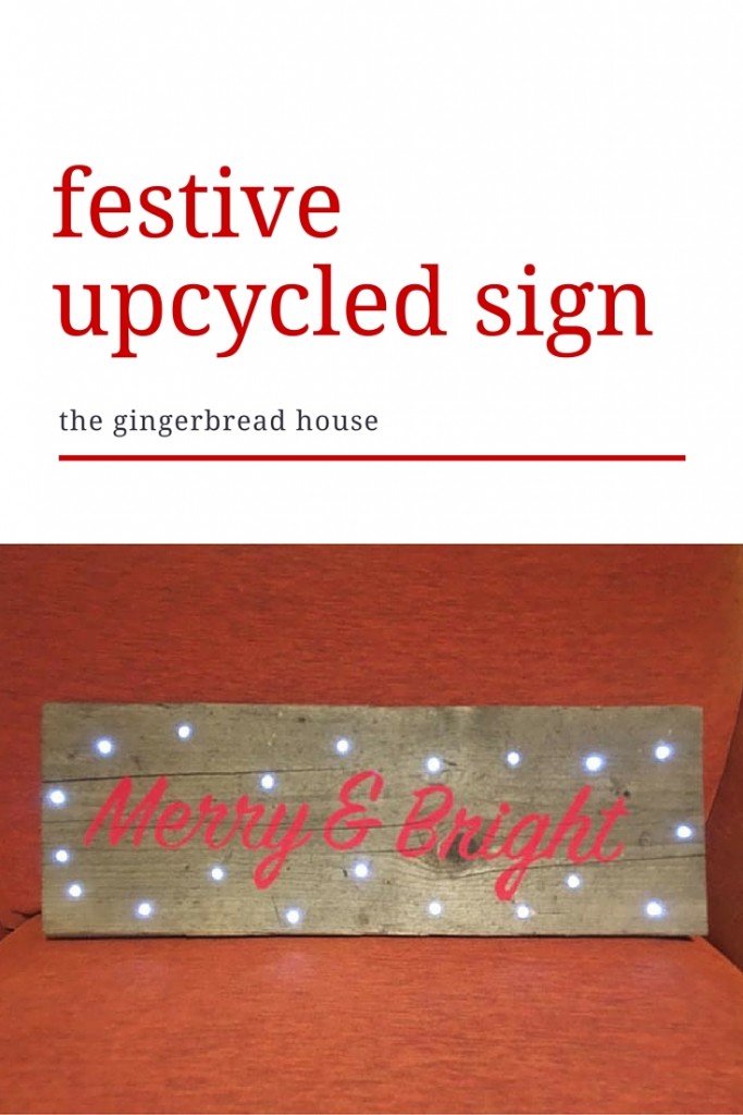 Make a festive upcycled sign with lights thegingerbread Make a festive upcycled sign with lights thegingerbread